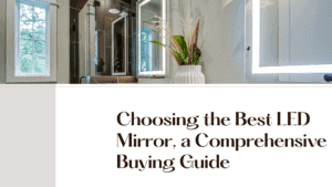 Choosing the Best LED Mirror, a Comprehensive Buying Guide